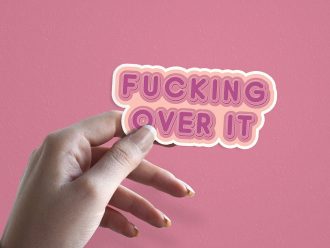 Woman holding Fucking Over It burnout sticker
