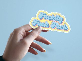 Woman holding Fuckity Fuck Fuck adult humor sticker